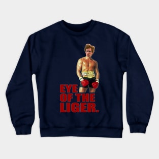 eye of the liger Crewneck Sweatshirt